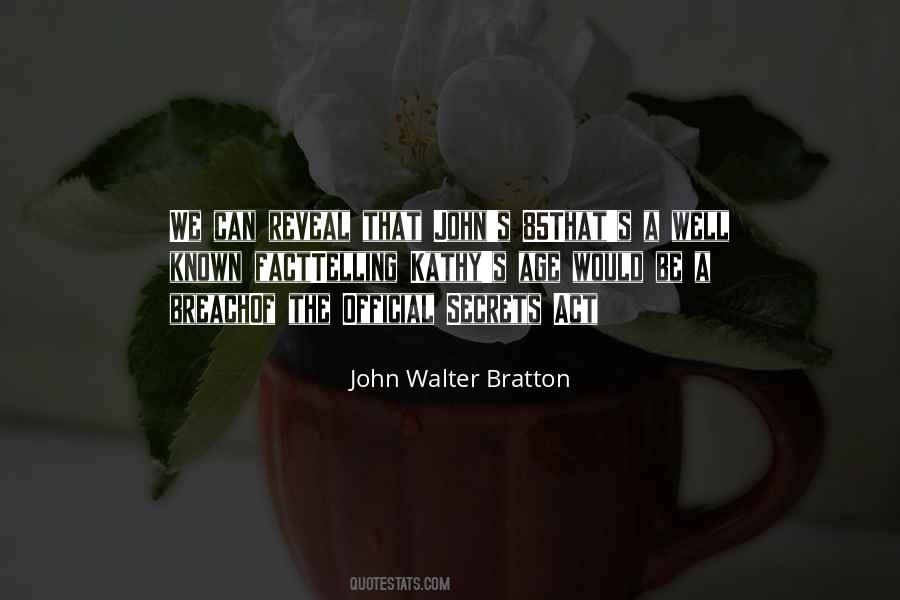 John Walter Bratton Quotes #849618