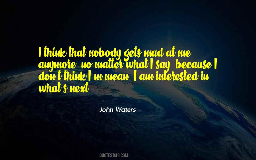 John Waters Quotes #306129