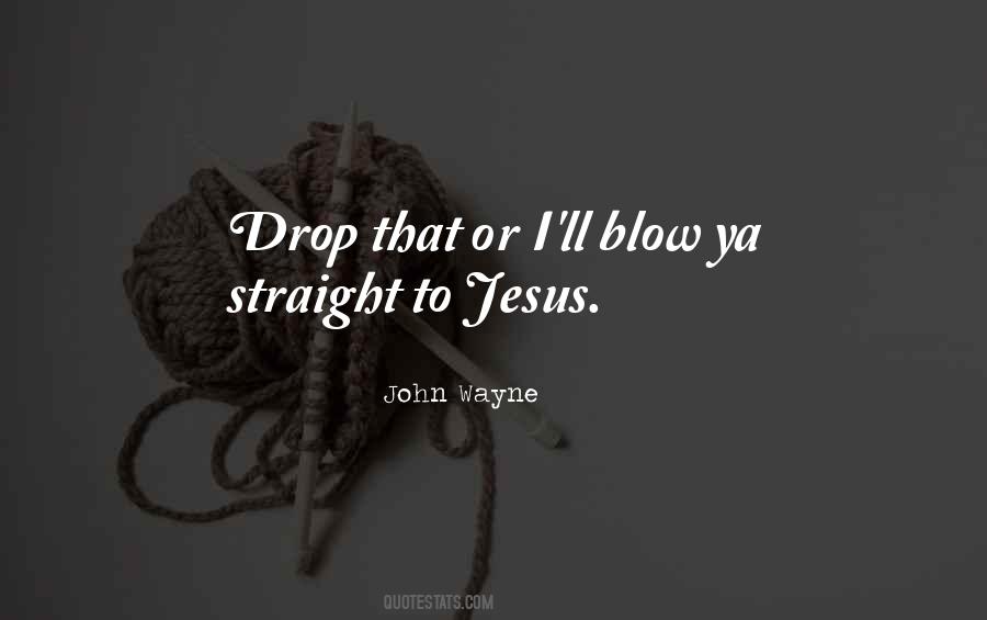 John Wayne Quotes #1530934