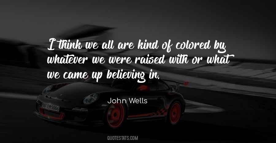 John Wells Quotes #1672095