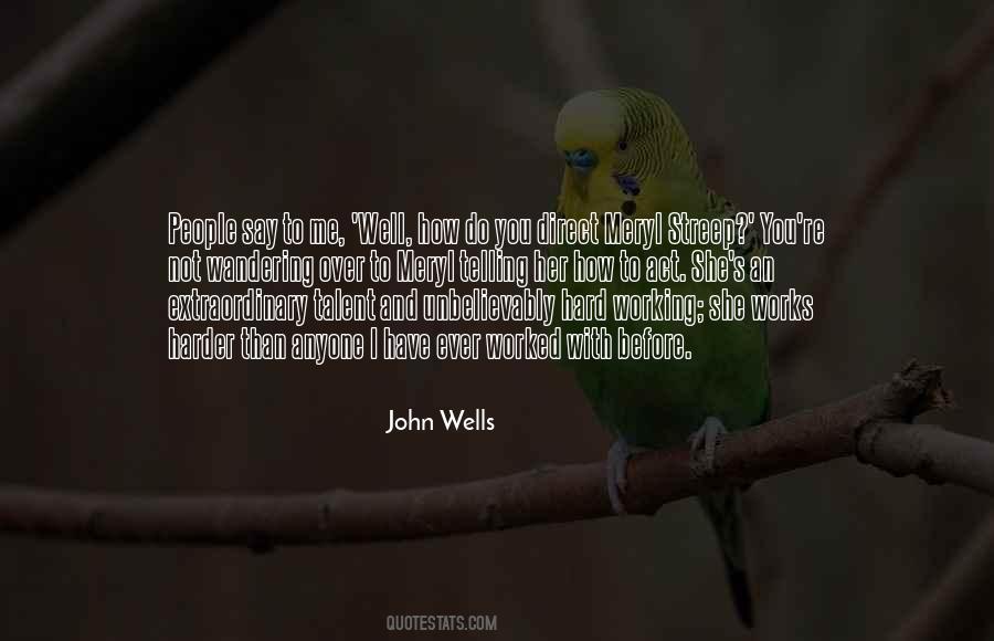 John Wells Quotes #1749315