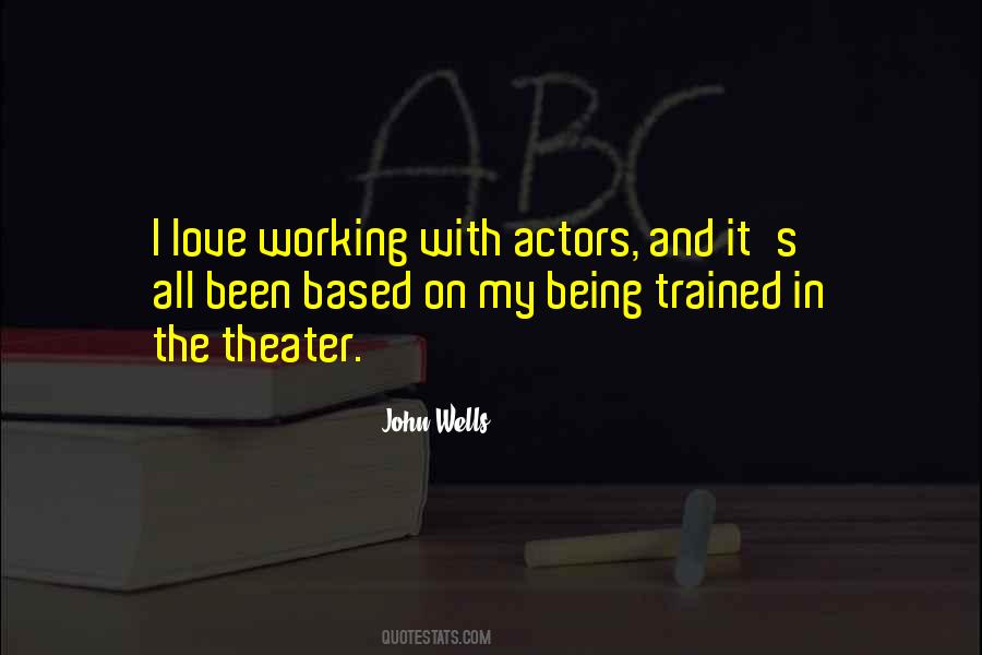 John Wells Quotes #375554