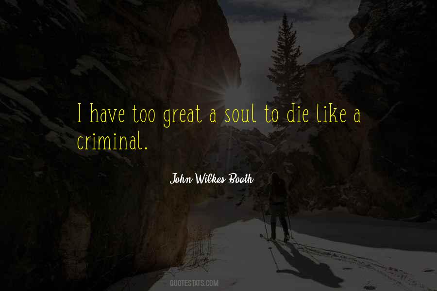 John Wilkes Booth Quotes #1485989 John Wilkes Booth Quotes #1485989