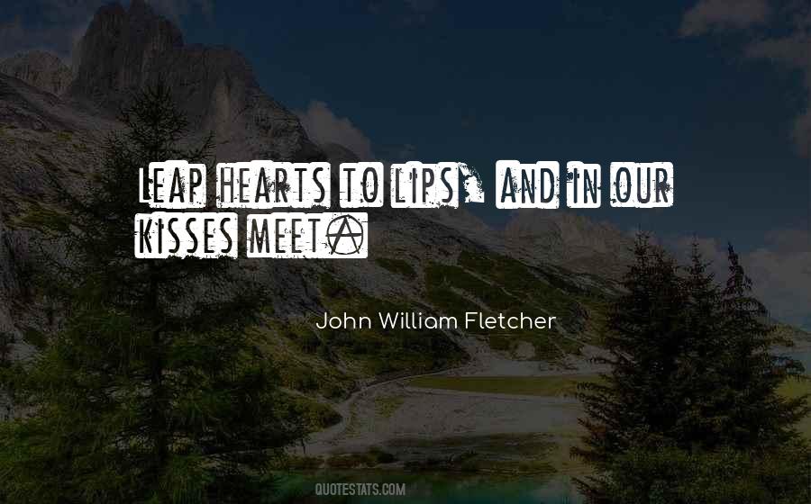 John William Fletcher Quotes #881882