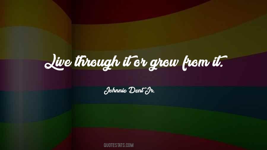 Johnnie Dent Jr. Quotes #1046038