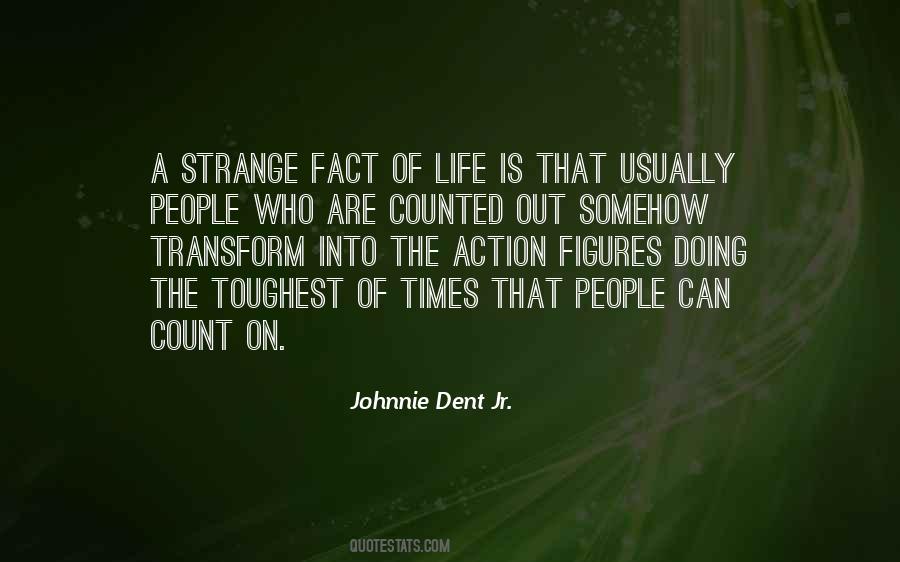 Johnnie Dent Jr. Quotes #1185780