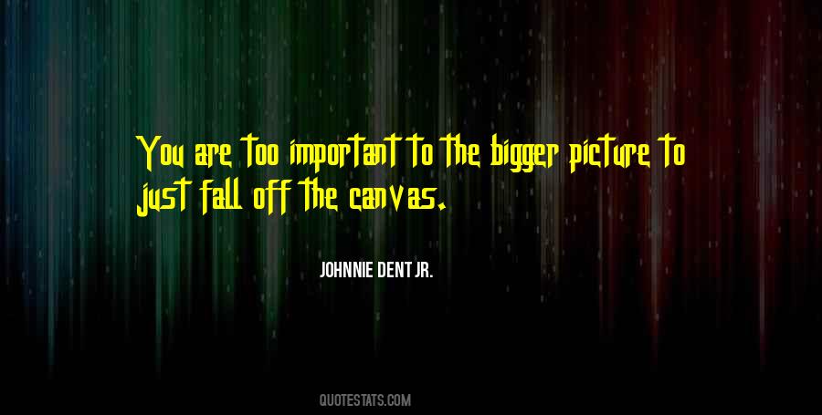 Johnnie Dent Jr. Quotes #1308659