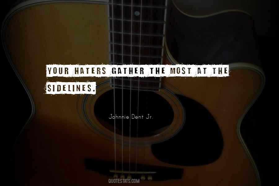 Johnnie Dent Jr. Quotes #1422776