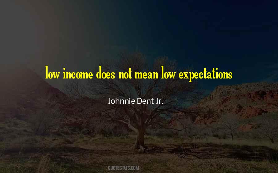 Johnnie Dent Jr. Quotes #144375