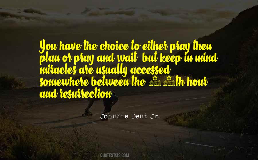 Johnnie Dent Jr. Quotes #1689017
