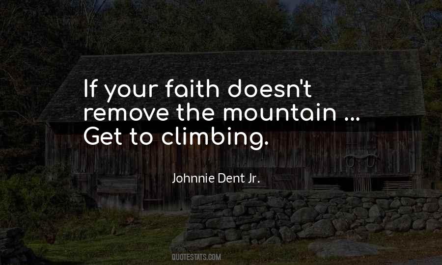 Johnnie Dent Jr. Quotes #1799558