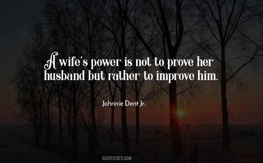 Johnnie Dent Jr. Quotes #1857576
