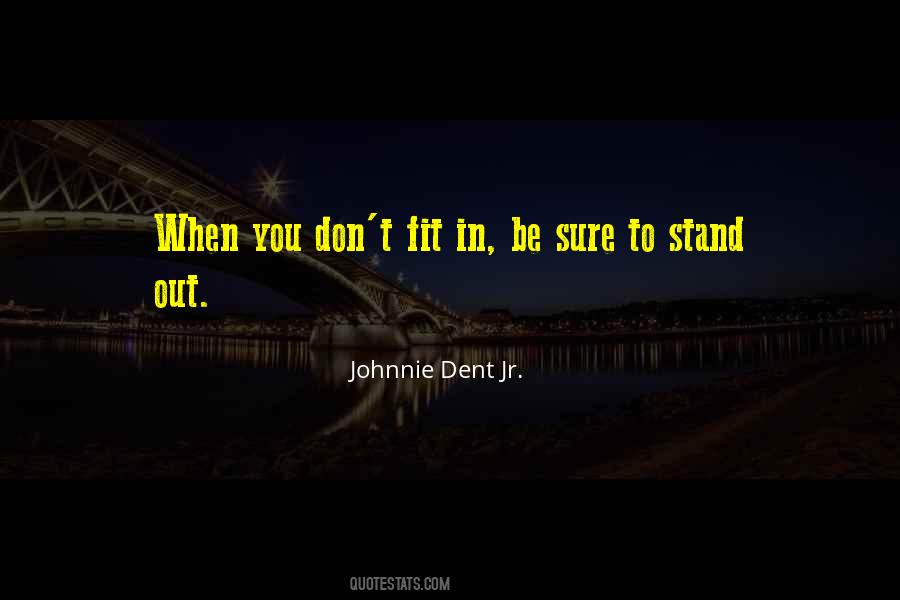 Johnnie Dent Jr. Quotes #472601