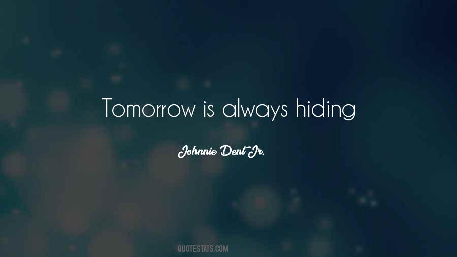 Johnnie Dent Jr. Quotes #487924