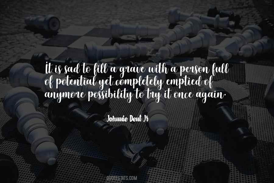 Johnnie Dent Jr. Quotes #640154