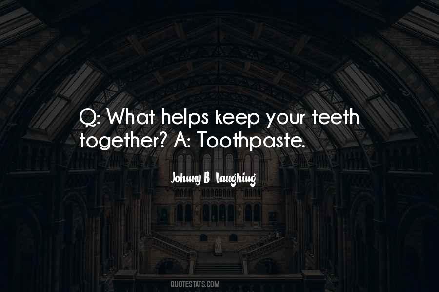 Johnny B. Laughing Quotes #1546474