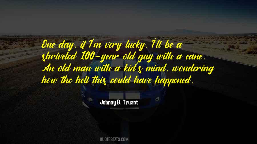 Johnny B. Truant Quotes #1358908