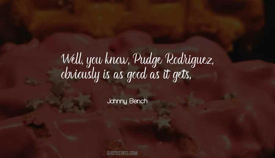 Johnny Bench Quotes #1594316