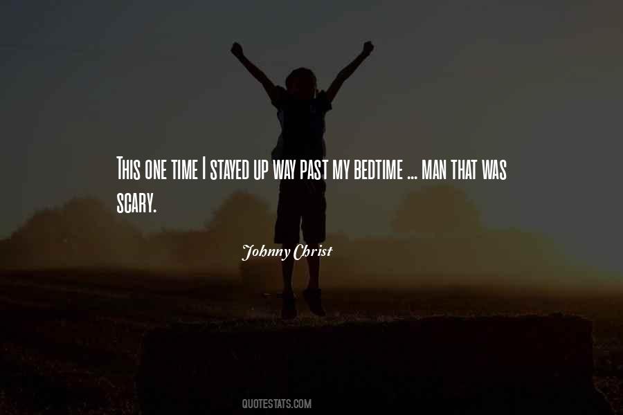 Johnny Christ Quotes #1519688