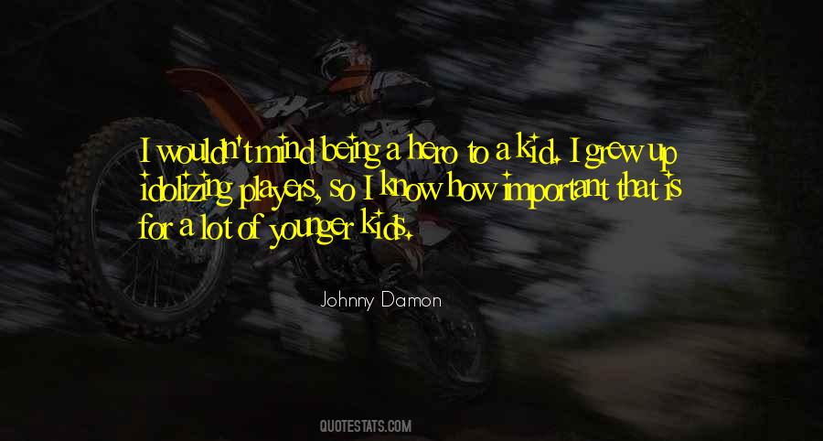 Johnny Damon Quotes #1318735