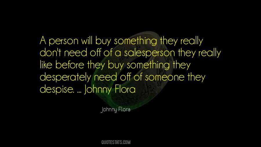Johnny Flora Quotes #1604104