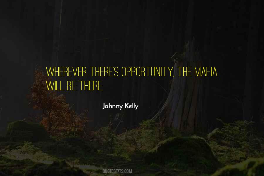 Johnny Kelly Quotes #547566
