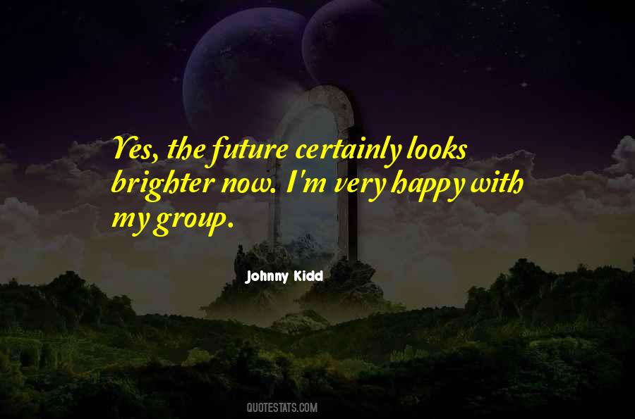 Johnny Kidd Quotes #1863887