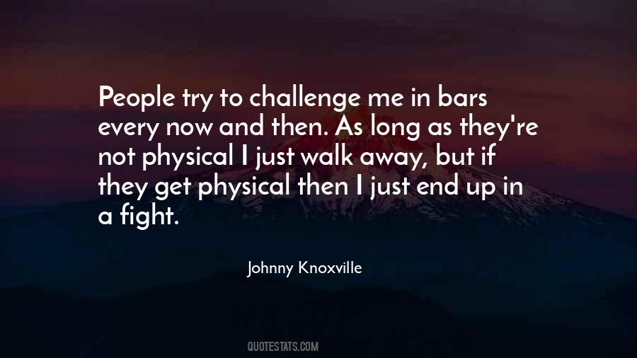 Johnny Knoxville Quotes #1084993