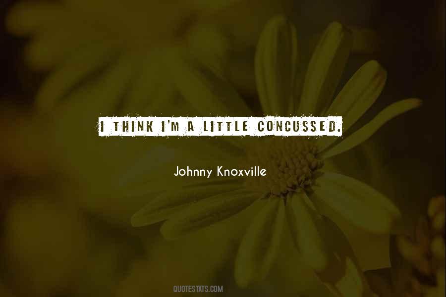 Johnny Knoxville Quotes #1465803