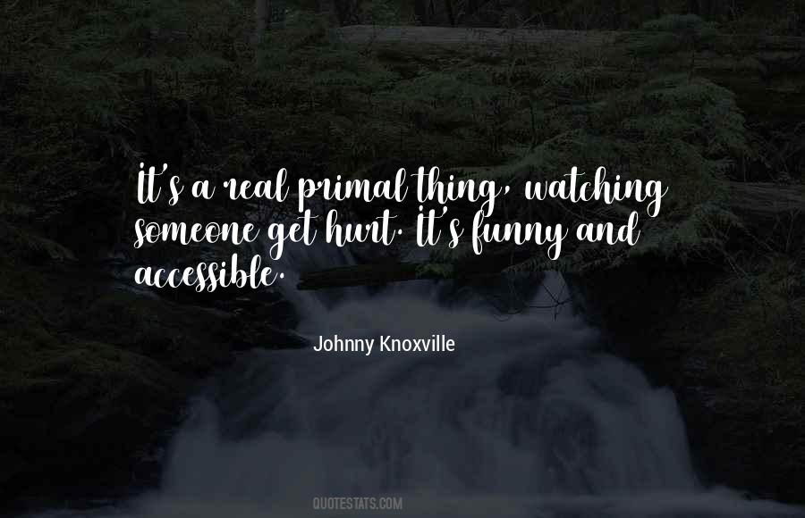 Johnny Knoxville Quotes #1625217