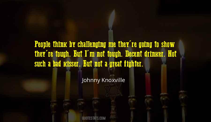 Johnny Knoxville Quotes #876698