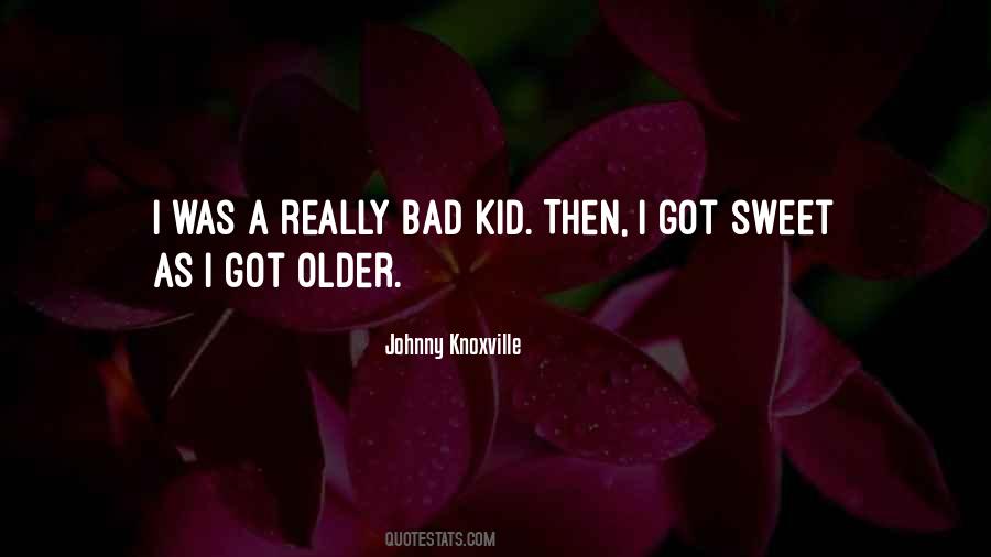 Johnny Knoxville Quotes #967509