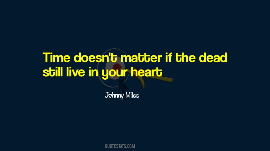 Johnny Miles Quotes #1668555