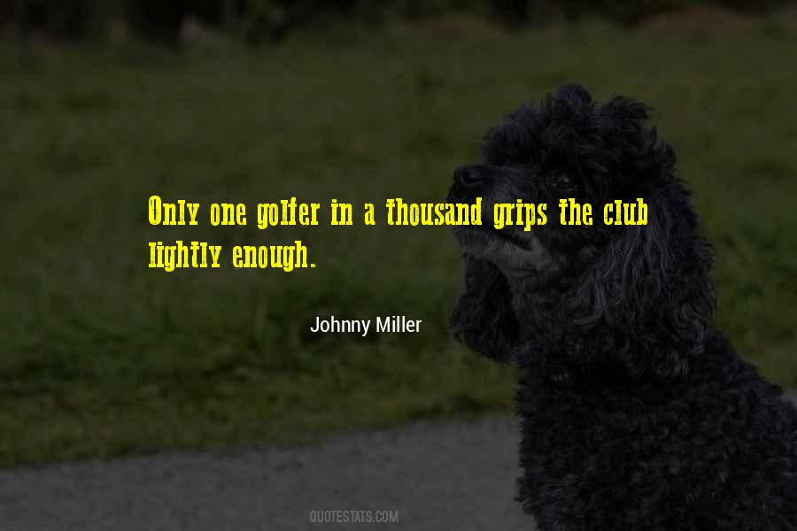 Johnny Miller Quotes #108404