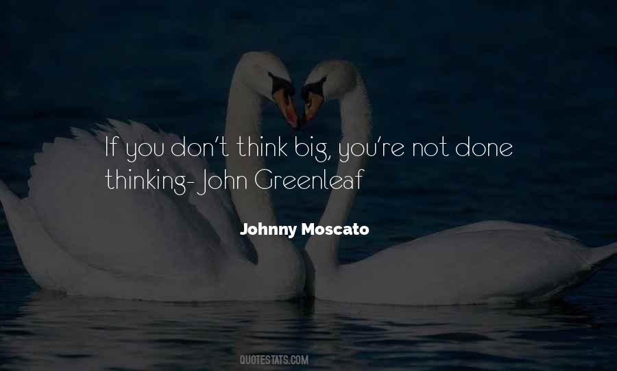 Johnny Moscato Quotes #1054547