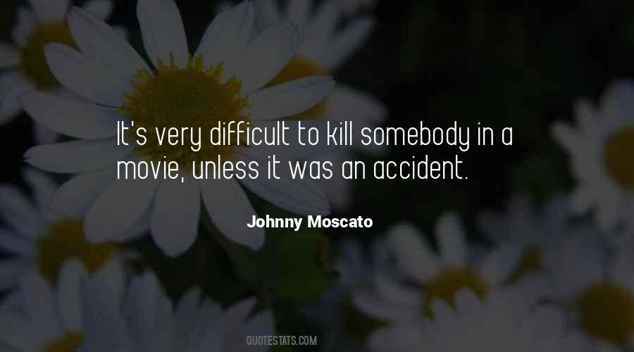 Johnny Moscato Quotes #980581