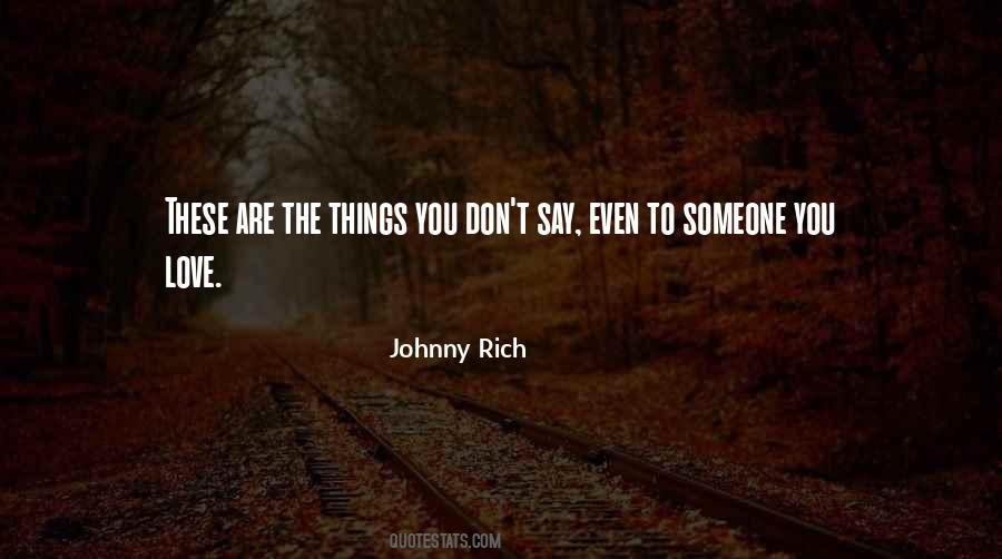 Johnny Rich Quotes #1253553