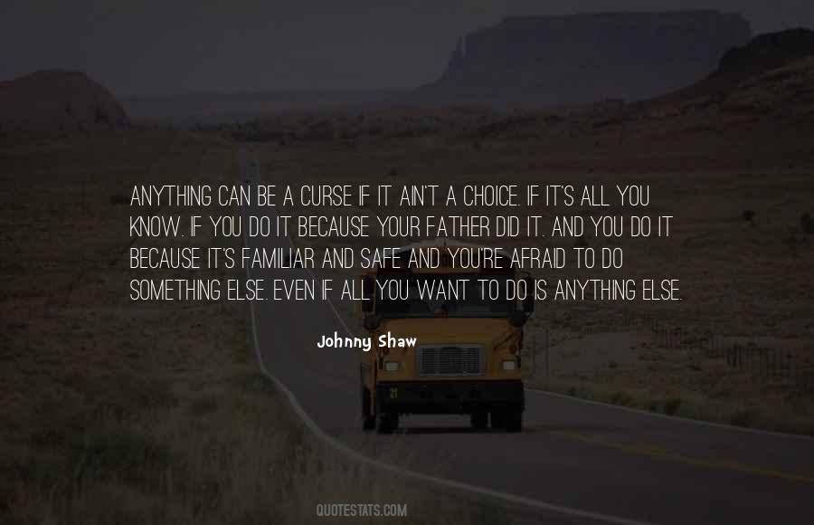 Johnny Shaw Quotes #1659112