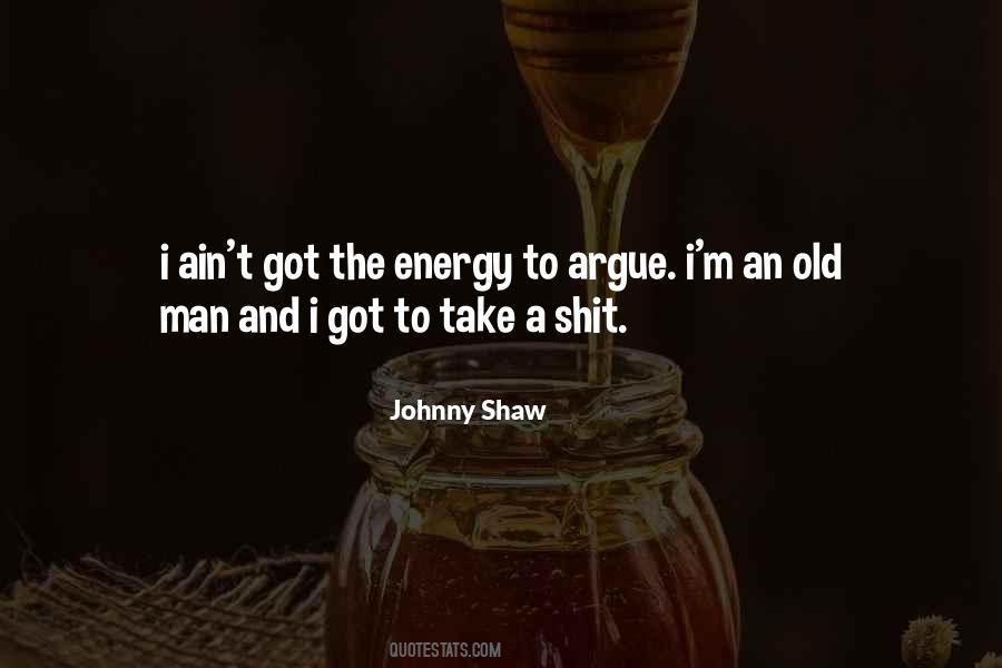 Johnny Shaw Quotes #618744