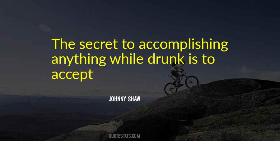 Johnny Shaw Quotes #670939