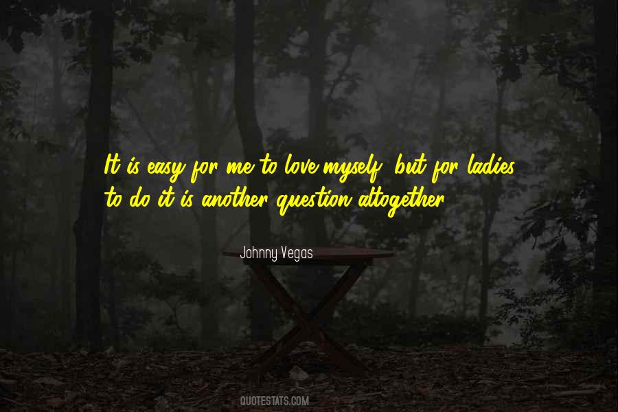 Johnny Vegas Quotes #1746886