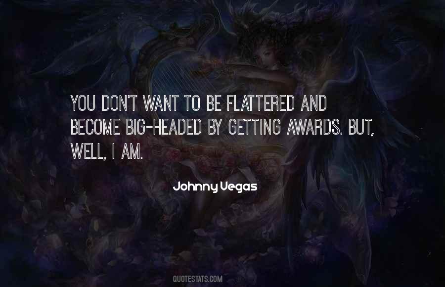 Johnny Vegas Quotes #1869325