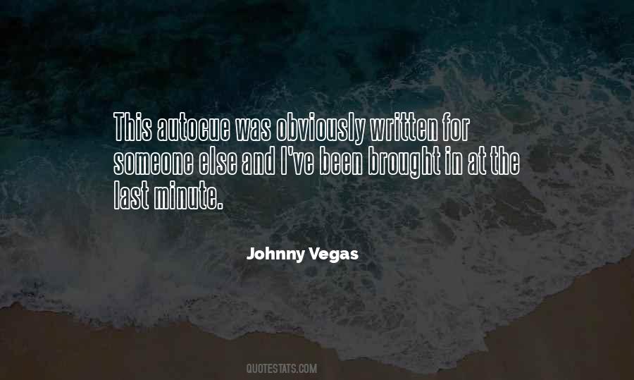 Johnny Vegas Quotes #1872563