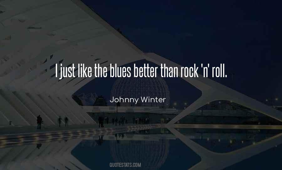 Johnny Winter Quotes #1503338