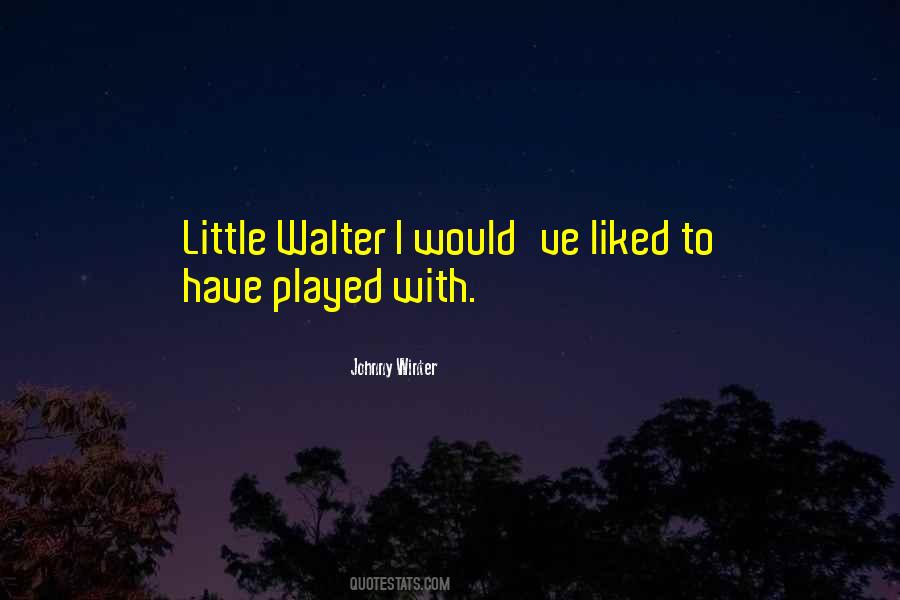 Johnny Winter Quotes #384087