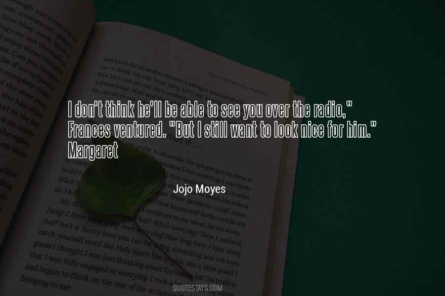 Jojo Moyes Quotes #482157