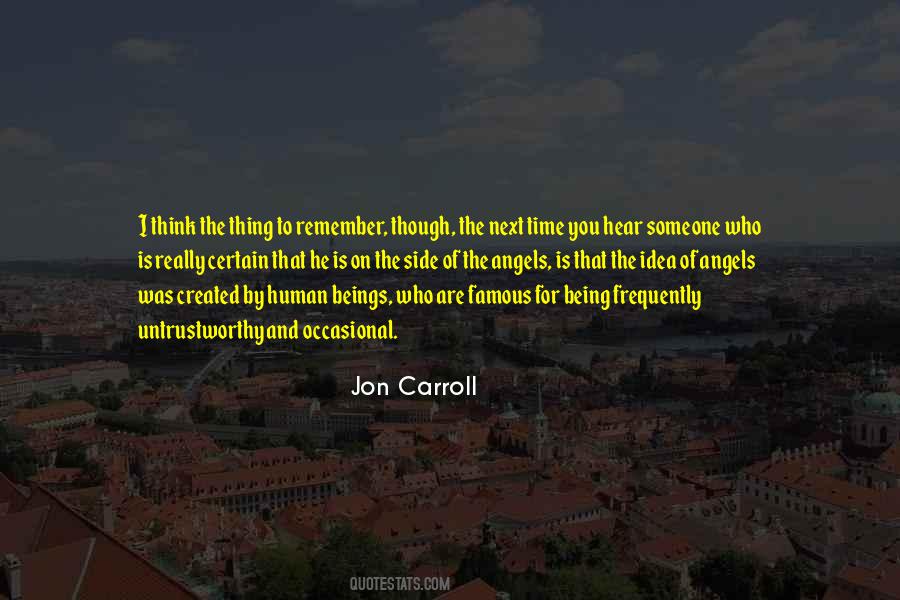 Jon Carroll Quotes #1844664