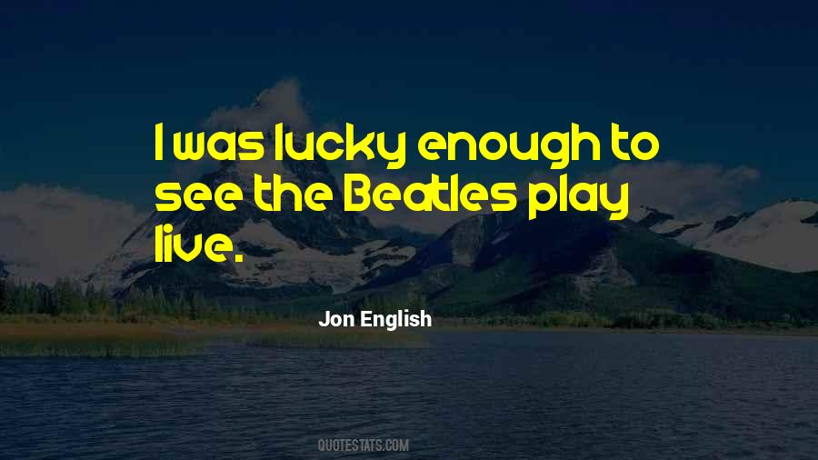 Jon English Quotes #843883