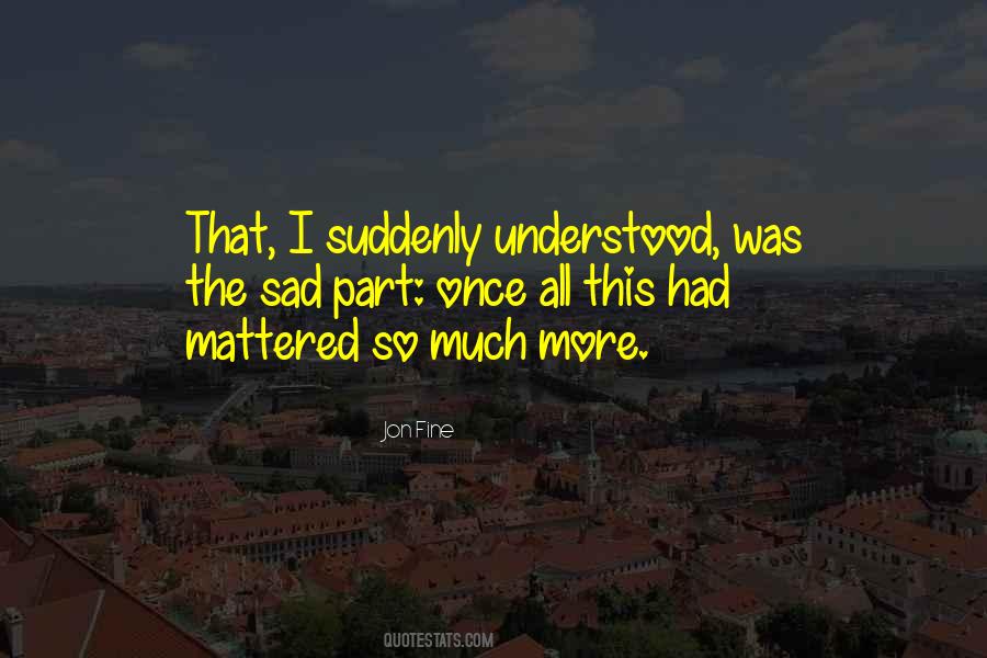 Jon Fine Quotes #590468 Jon Fine Quotes #590468