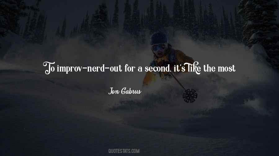 Jon Gabrus Quotes #466607